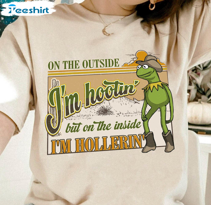 On The Outside I’m Hootin On The Inside I’m Hollerin Shirt, Funny Social Media Meme Crewneck Long Sleeve