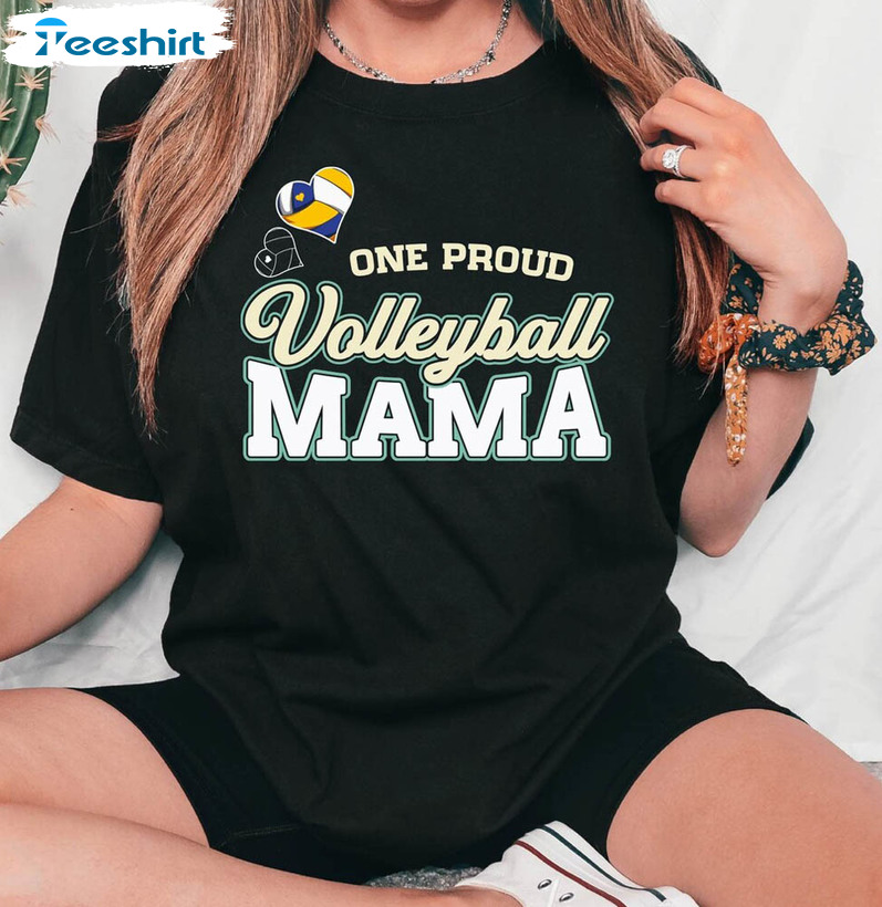 One Proud Volleyball Mom Shirt, Sports Mom Unisex T-shirt Unisex Hoodie