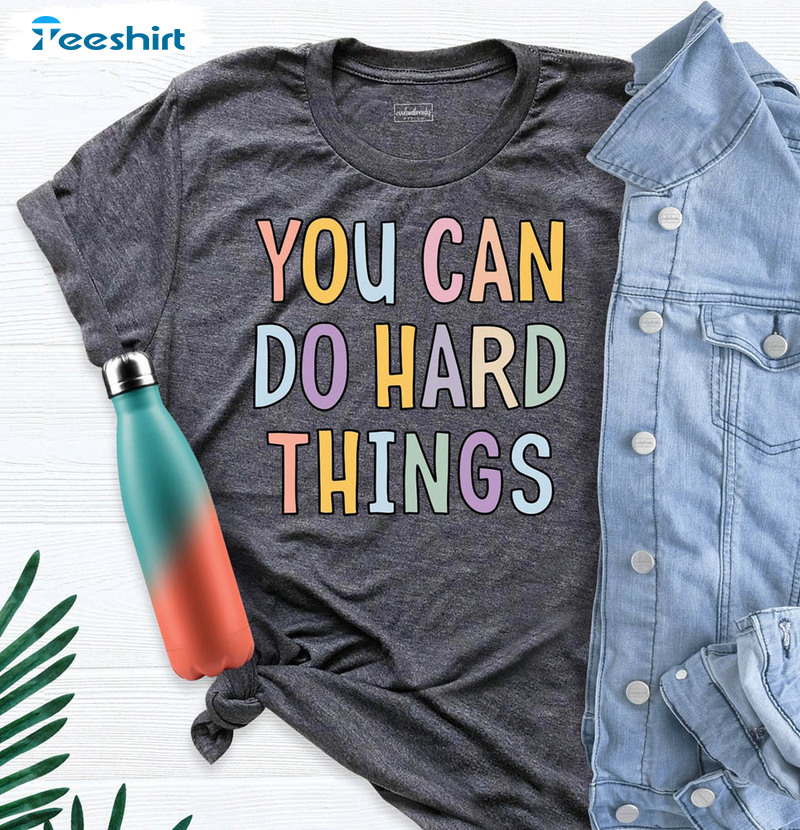 Ou Can Do Hard Things Trendy Shirt, Positive Message Tee Tops Short Sleeve