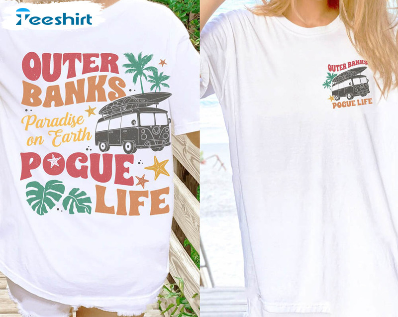 Outer Banks Pogue Life Shirt, Outerbanks Trending Unisex Hoodie Short Sleeve