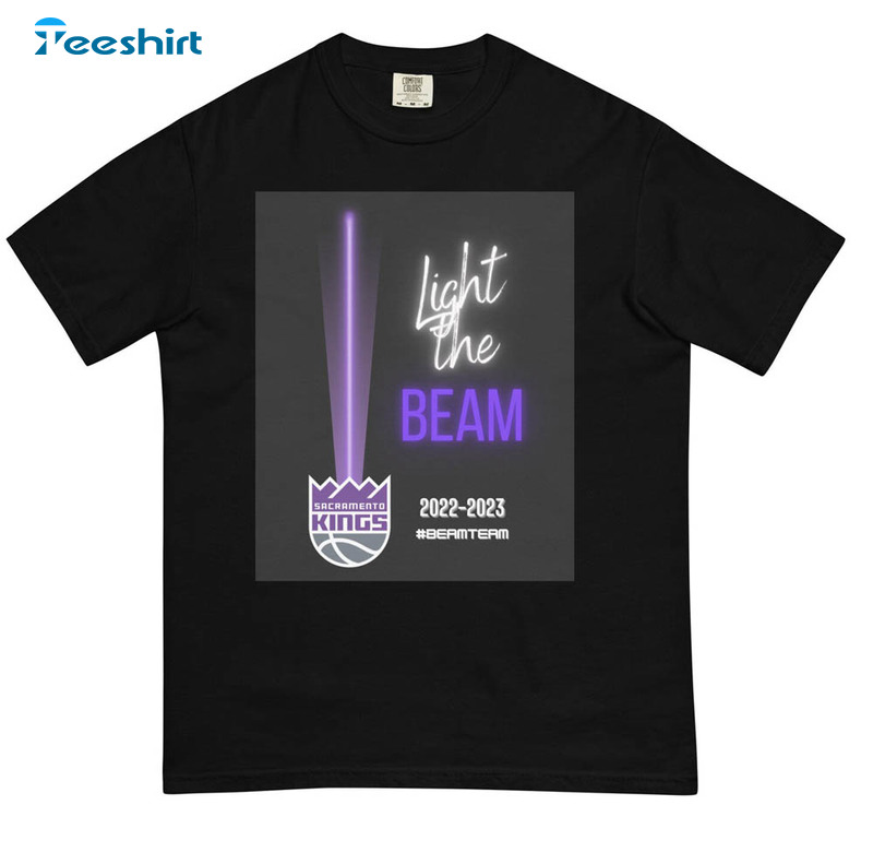 Light The Beam Sacramento Kings Shirt, Trendy Short Sleeve Unisex T-shirt