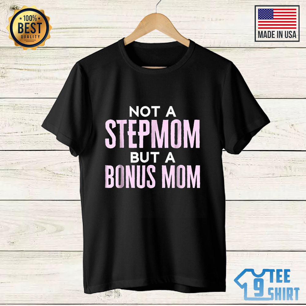 Bonus Mom Shirt