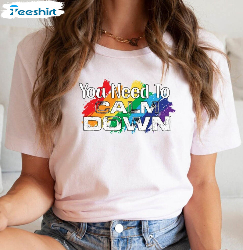 You Need To Calm Down Shirt, Rainbow Lgbtq Pride Sweater Sweatshirt