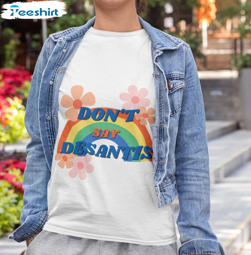 Don't Say Desantis Shirt, Vintage Flower Long Sleeve Unisex Hoodie