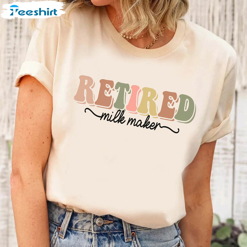 Retired Milk Maker Shirt, Retro Mama Unisex T-shirt Tee Tops