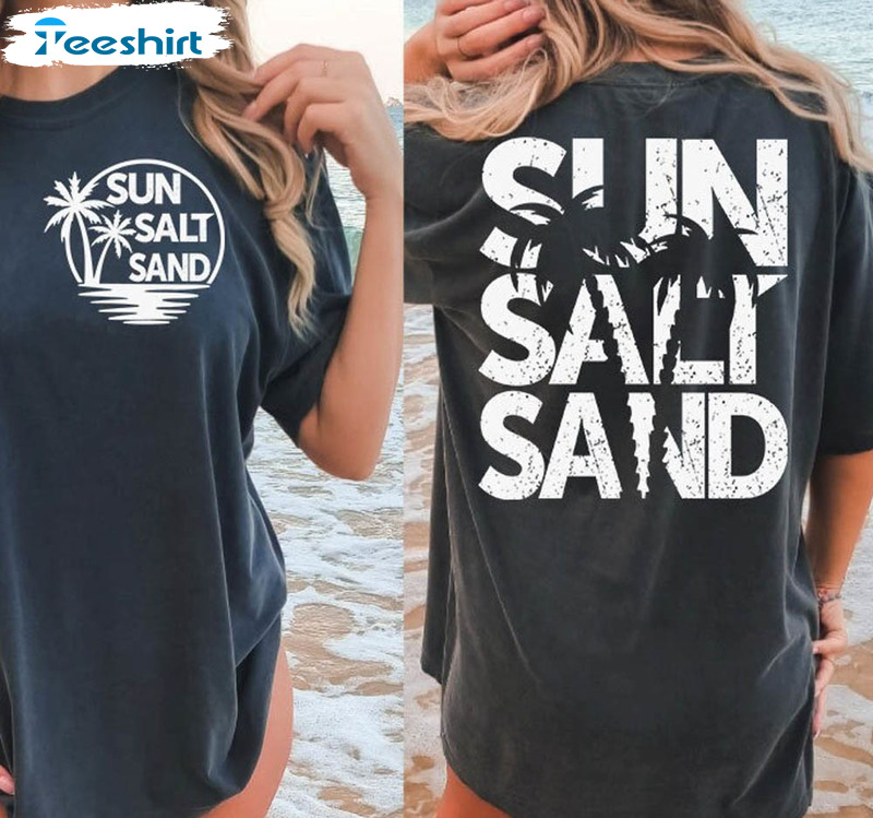 Sun Salt Sand Funny Shirt, Summer Beach Crewneck Unisex T-shirt