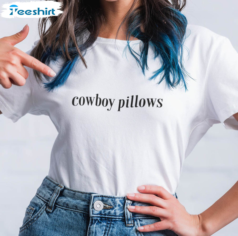 Cowboy Pillows Shirt, Funny Cowgirl Long Sleeve Crewneck