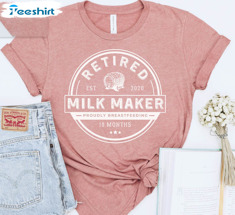 Retired Breastfeeding Shirt , Commemorative Milk Maker Unisex T-shirt Short Sleeve