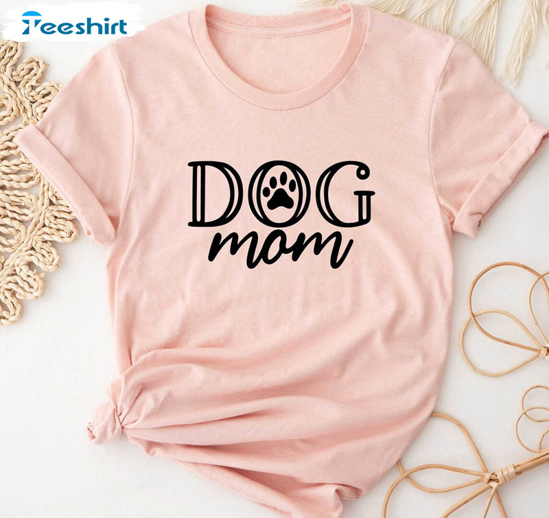 Dog Mom Cute Shirt, Dog Lover Funny Unisex Hoodie Short Sleeve