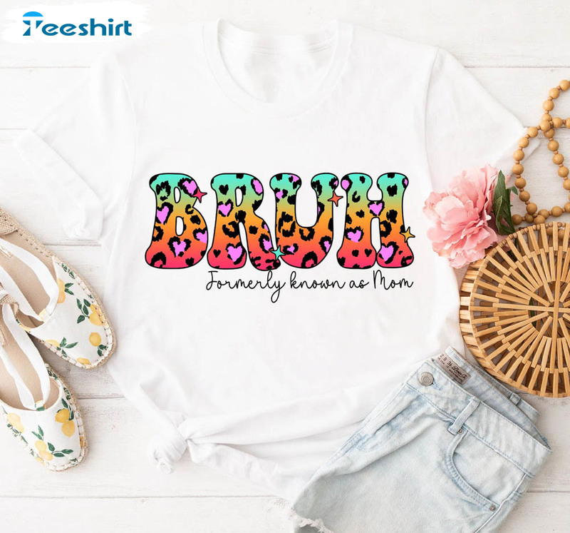 Bruh Formerly Known As Mom Shirt , Leopard Mama Short Sleeve Unisex Hoodie