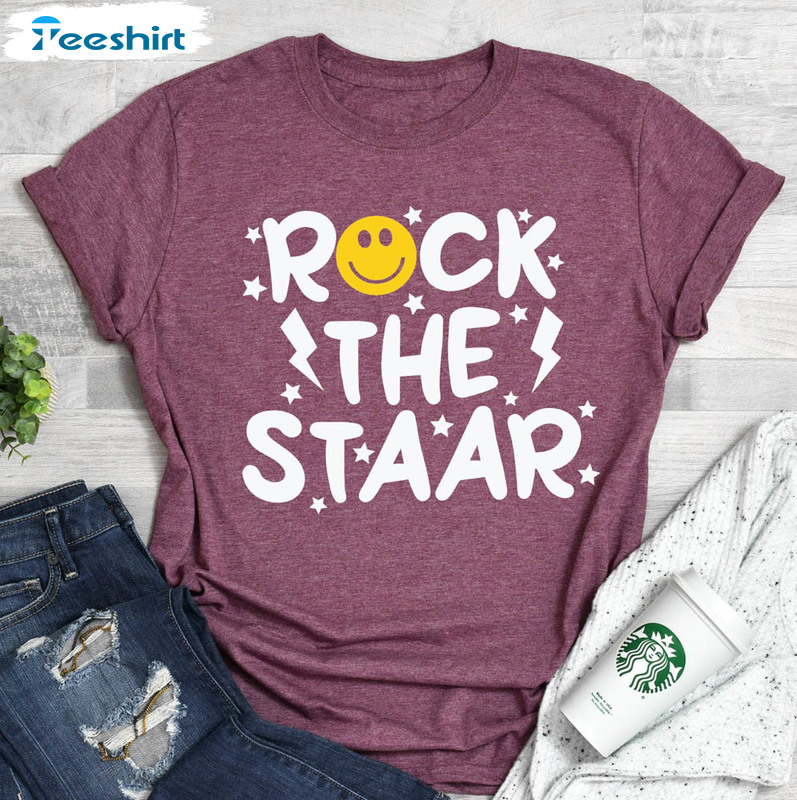 Rock The Staar Shirt, Funny Teacher Staar Long Sleeve Crewneck