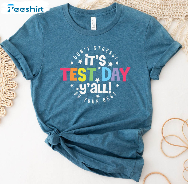 It's Test Day Y'all Shirt, Teacher Day Teacher Life Crewneck Short Sleeve