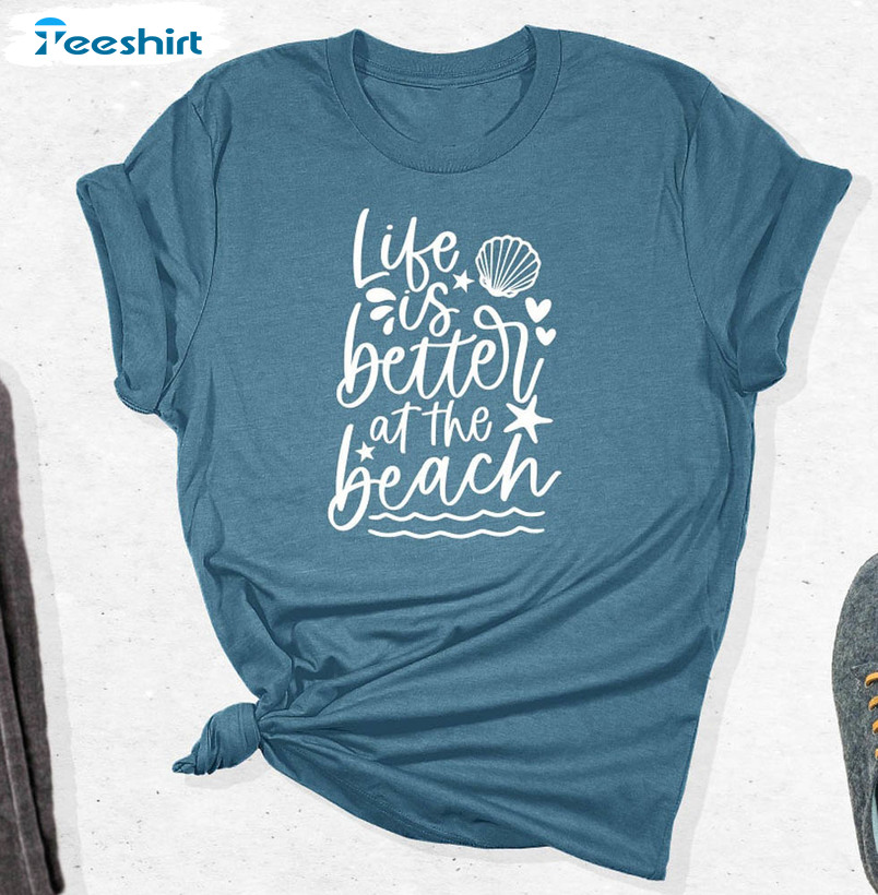Life Is Better At The Beach Trendy Shirt, Beach Vacay Long Sleeve Unisex T-shirt
