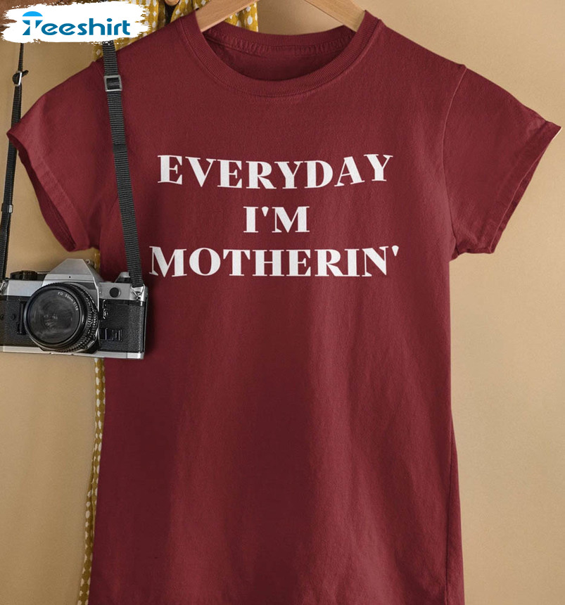 Everyday I'm Motherin Funny Shirt, Mom Funny Tee Tops Short Sleeve