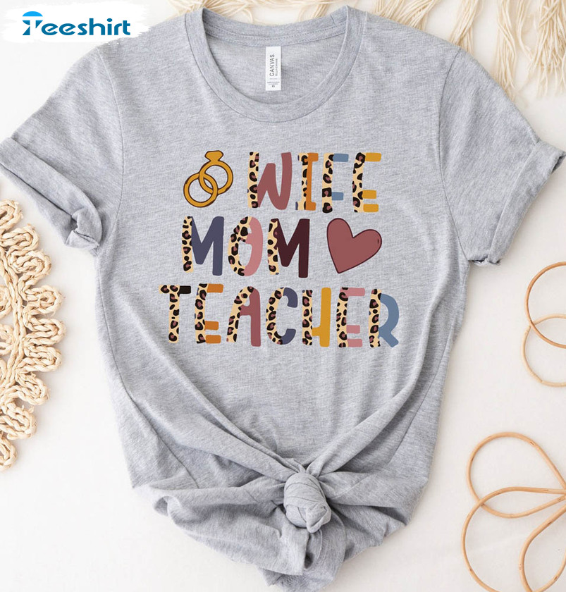 Wife Mom Teacher Funny Shirt, Cute Mom Short Sleeve Sweatshirt