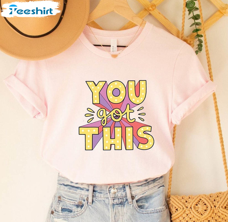 You Got This Shirt, Teacher Testing Unisex Hoodie Crewneck