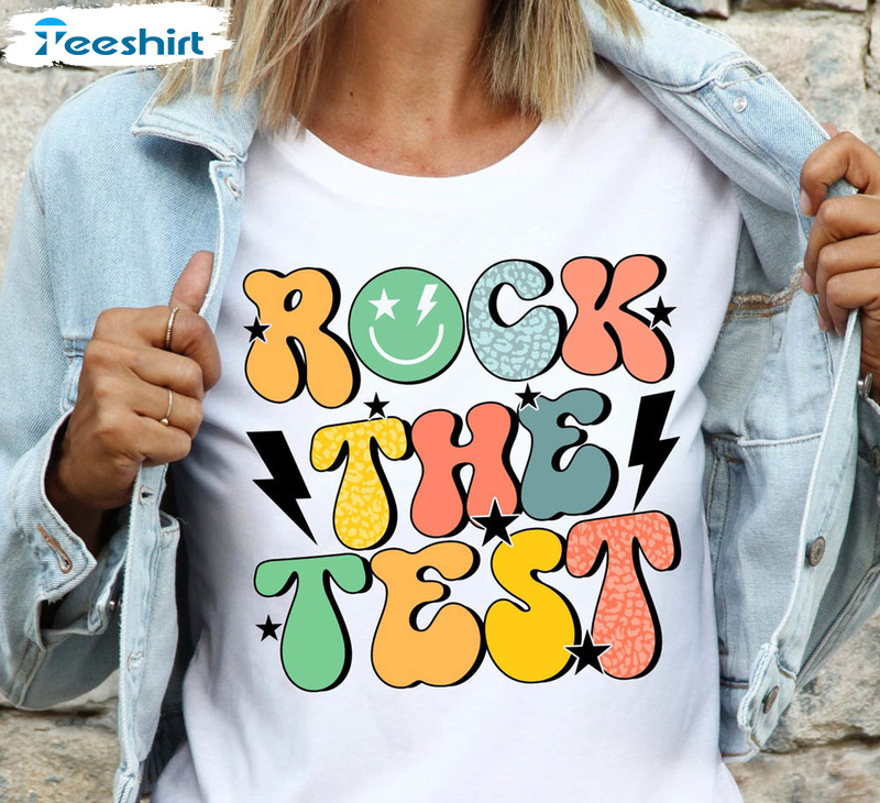 Rock The Test Funny Shirt, Test Day Unisex Hoodie Long Sleeve