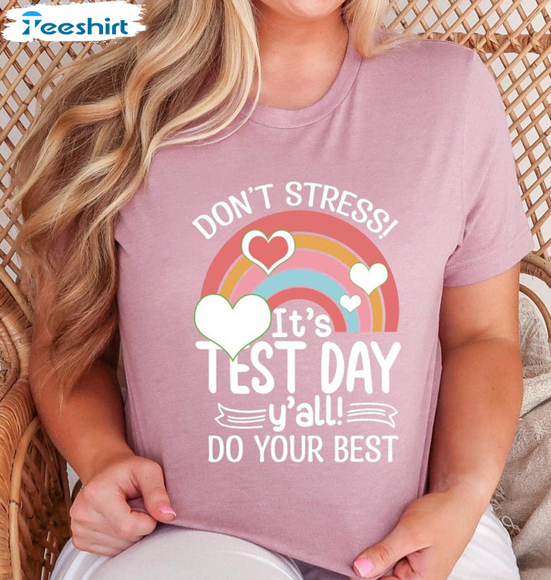 Teacher It's Test Day Y'all Shirt, Funny Teacher Sweatshirt Unisex Hoodie