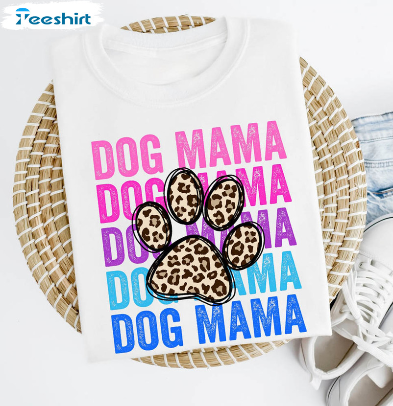 Dog Mama Stacked Cheetah Leopard Paw Shirt, Dog Mom Crewneck Short Sleeve