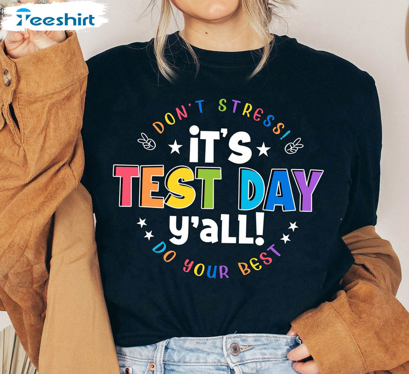 It's Test Day Y'all Shirt, Staar Test Squad State Testing Short Sleeve Sweatshirt