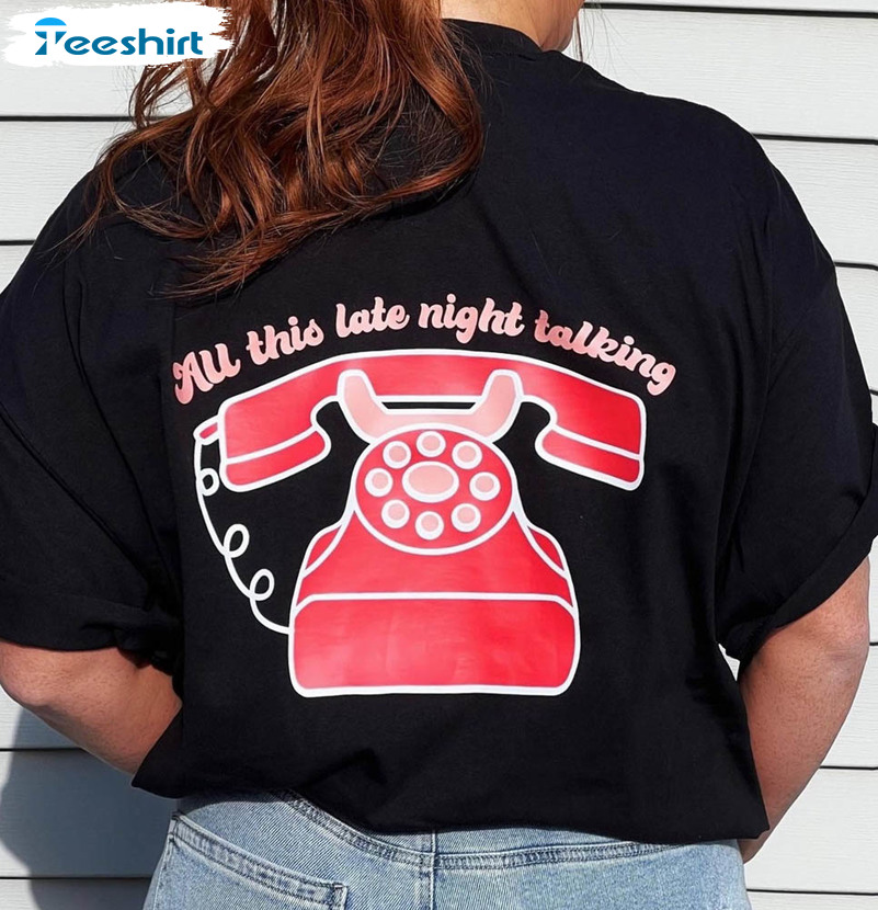 All This Late Night Talking Shirt, Trendy Sweatshirt Short Sleeve