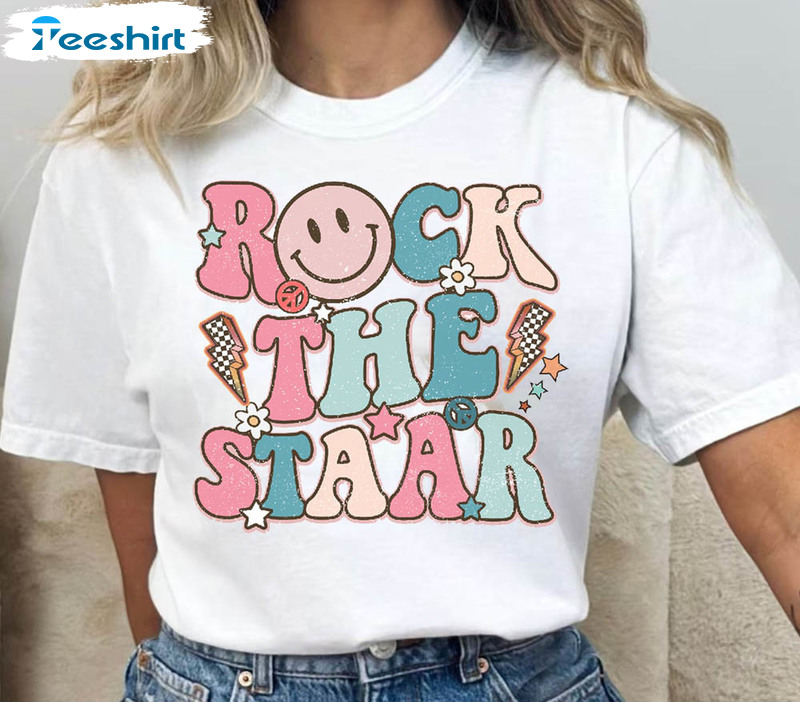 Rock The Staar Teacher Shirt, Funny Teacher Life Short Sleeve Sweatshirt