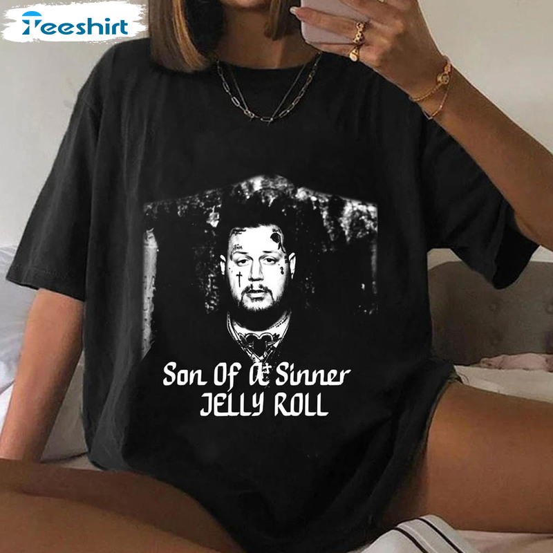 Jelly Roll Son Of A Sinner Trendy Shirt, Country Mussic Unisex T-shirt Short Sleeve