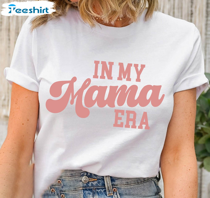 In My Mama Era Trendy Shirt, Mothers Day Concert Sweatshirt Unisex Hoodie