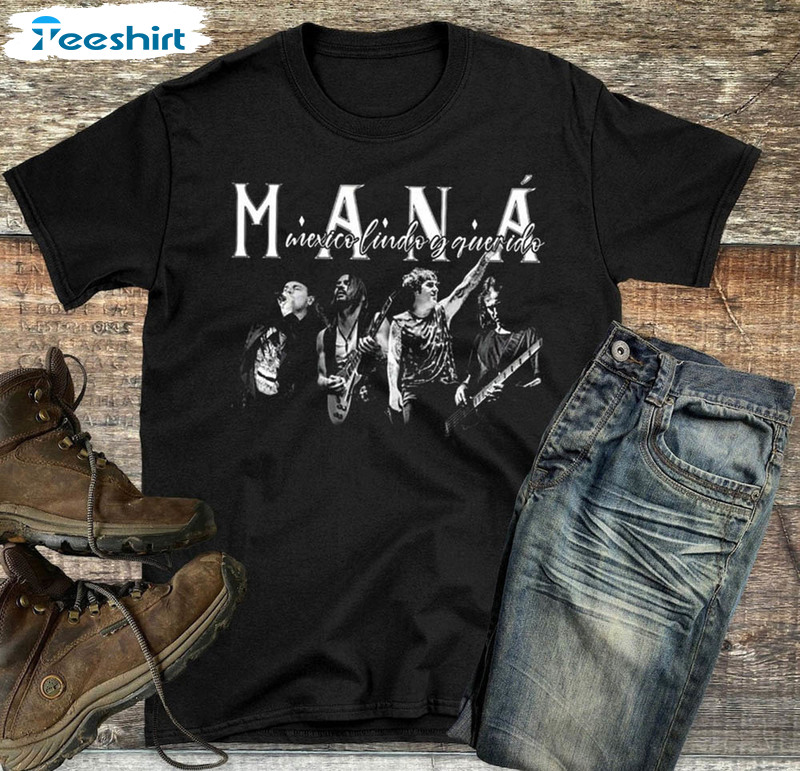 Mana Tour Trendy Shirt, Mexico Lindo Y Querido Tour Unisex T-shirt Crewneck