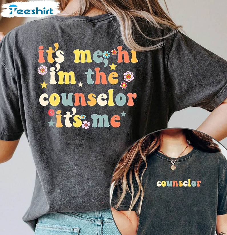 It's Me Hi I'm The Counselor Shirt, Funny Counselor Crewneck Short Sleeve