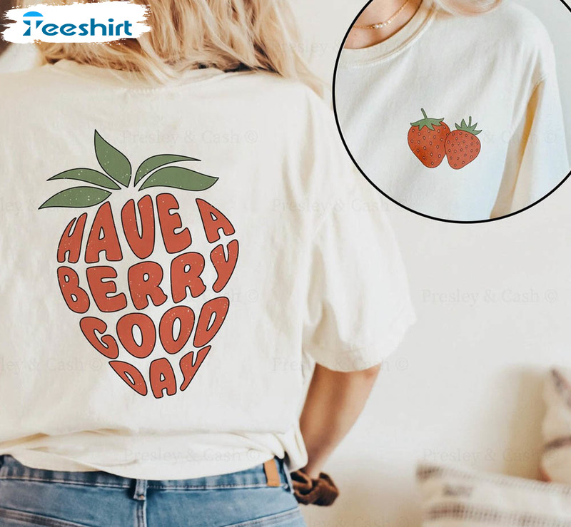 Strawberry Cute Shirt, Positive Quote Unisex T-shirt Crewneck