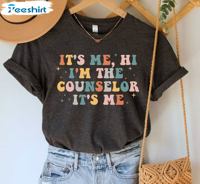 It's Me Hi I'm The Counselor Shirt, Psychologist Short Sleeve Long Sleeve