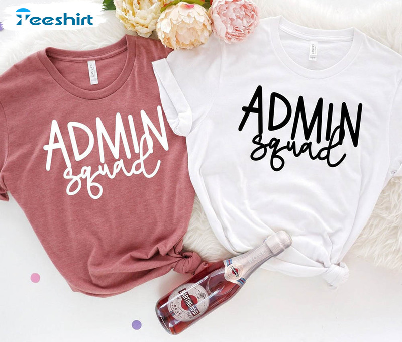 Admin Squad Trendy Shirt, Admin Assistant Crewneck Unisex Hoodie