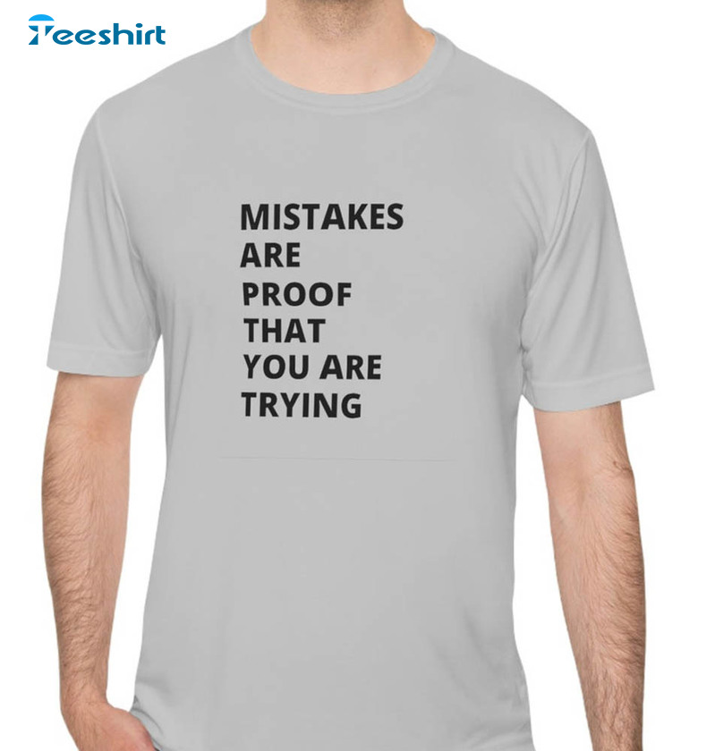 Mistakes Are Proof That You Are Trying Shirt, Vintage Motivational Short Sleeve Long Sleeve