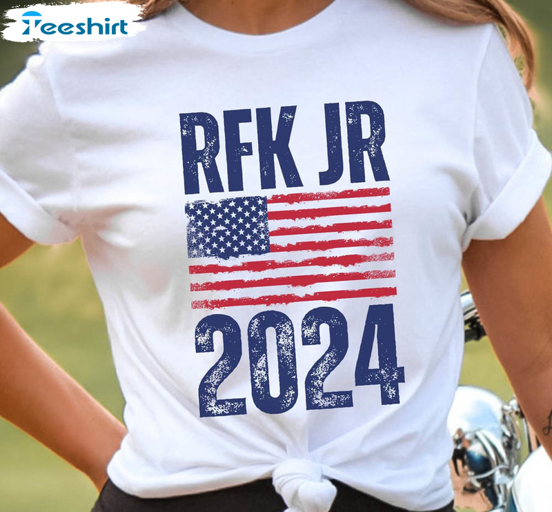 Rfk Jr 2024 Shirt, Robert F Kennedy Jr For President 2024 Sweatshirt Short Sleeve