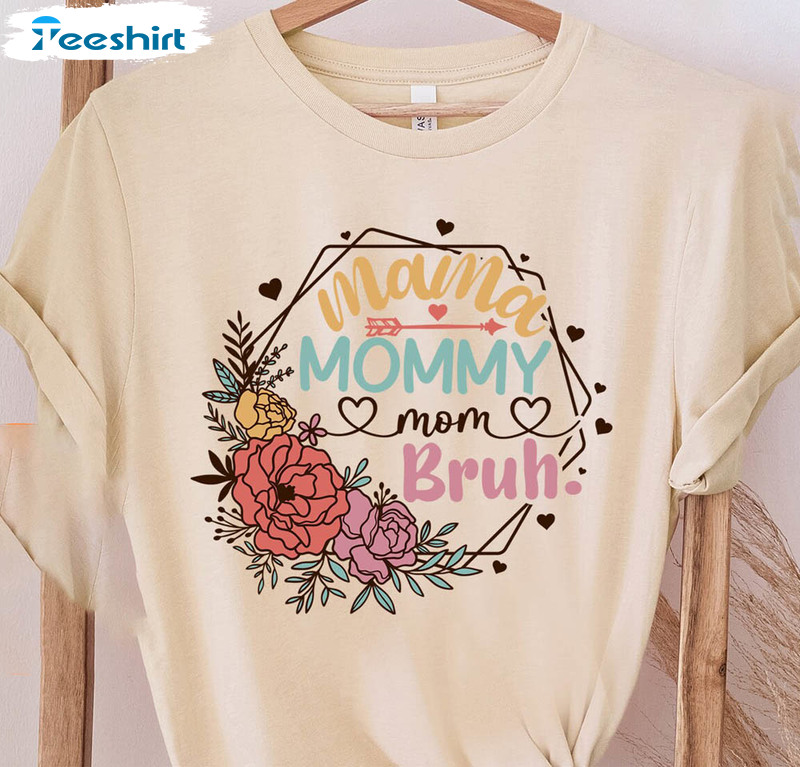 Mama Mommy Mom Bruh Sweatshirt, Vintage Mothers Day Unisex T-shirt Long Sleeve