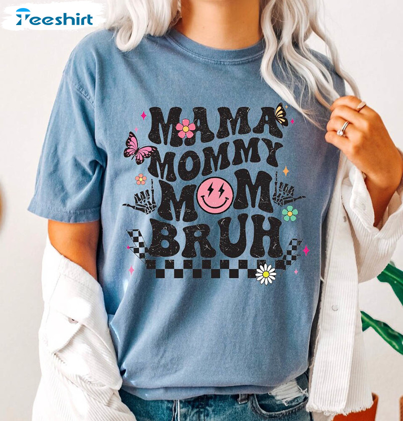 Mama Mommy Mom Bruh Sweatshirt, Trendy Mom Unisex T-shirt Sweater