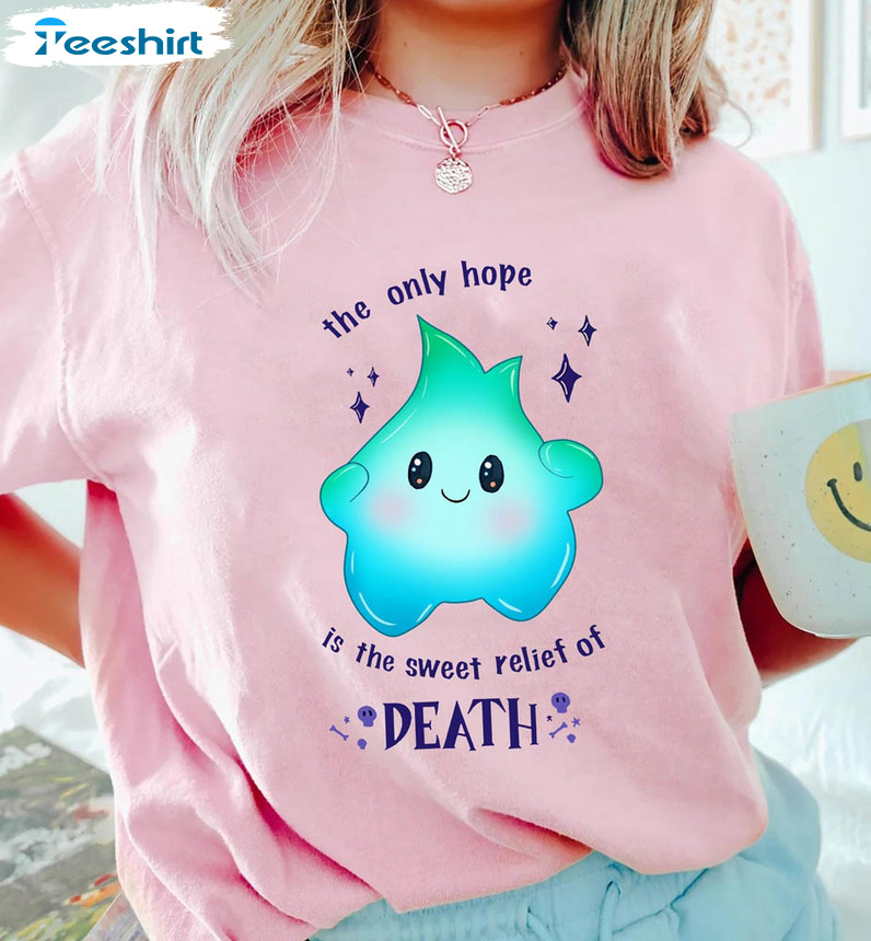 Luna Star The Only Hope Is The Sweet Relief Of Death Shirt, 2023 Movie Lumalee Blue Short Sleeve Crewneck