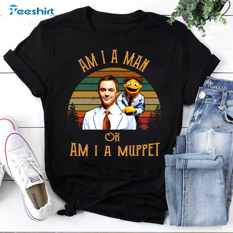 I Am A Man Or Am I A Muppe Shirt, The Muppets Short Sleeve Sweatshirt