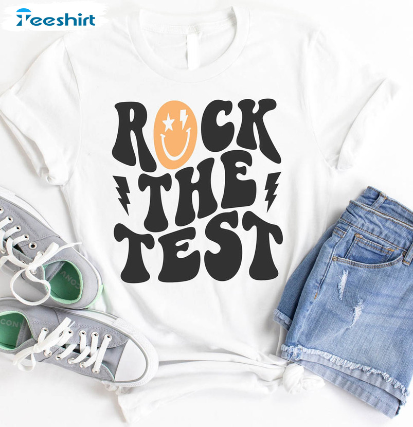 Rock The Test Funny Shirt, Teacher Testing Day Short Sleeve Unisex T-shirt