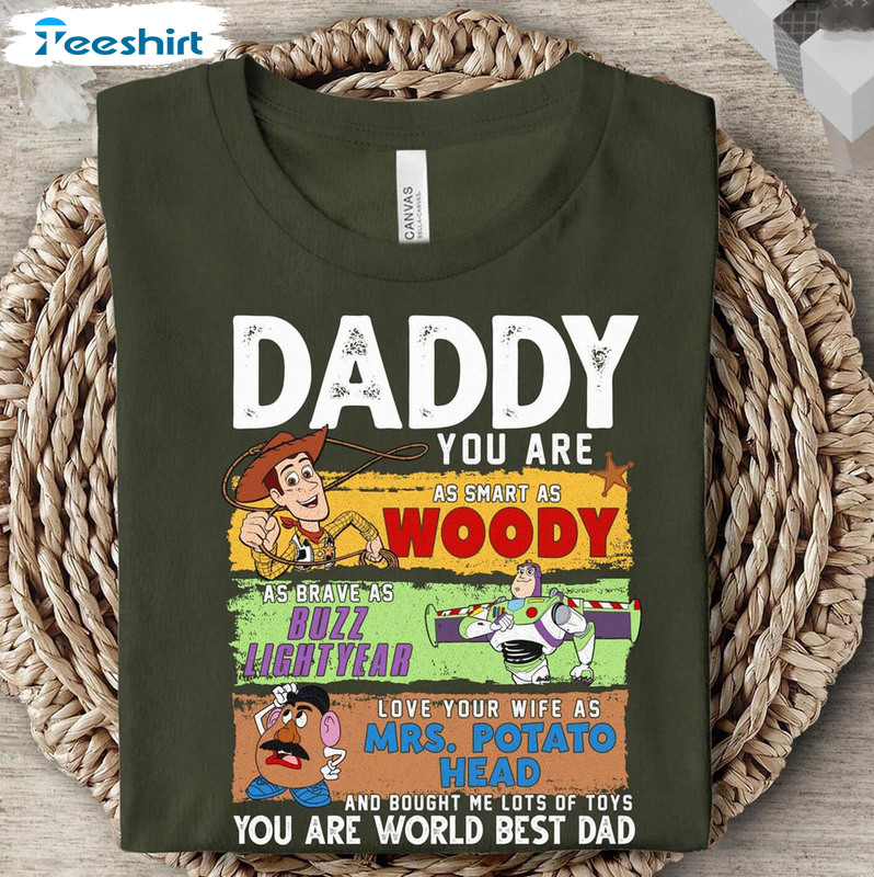 Daddy You Are As Smart As Woody Shirt, Father's Day Sweatshirt Unisex T-shirt