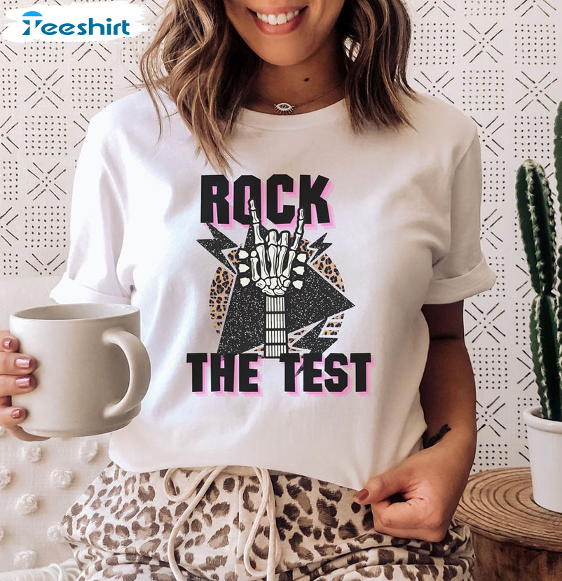 Rock The Test Teacher Shirt, Teacher Appreciation Unisex T-shirt Crewneck