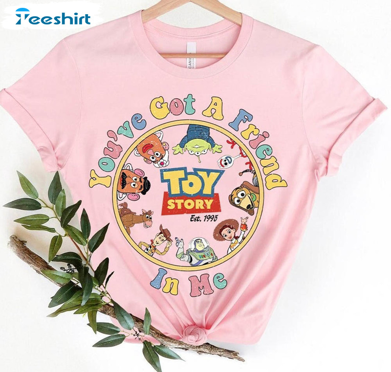 Retro Disney Toy Story Shirt, You've Got A Friend In Me Unisex T-shirt Unisex Hoodie