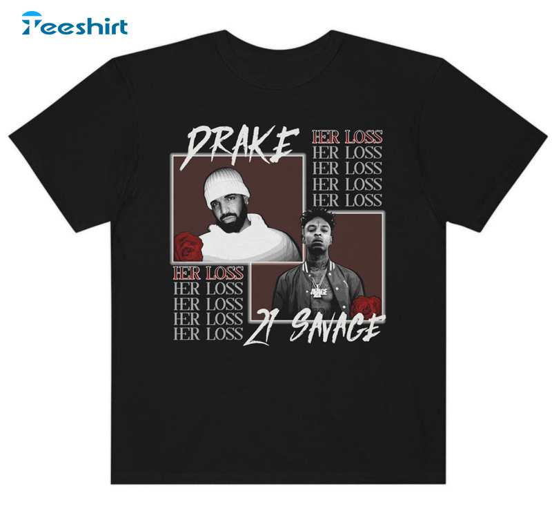 Drake And 21 Savage Her Loss Shirt, It's All A Blur Tour Unisex Hoodie Tee Tops