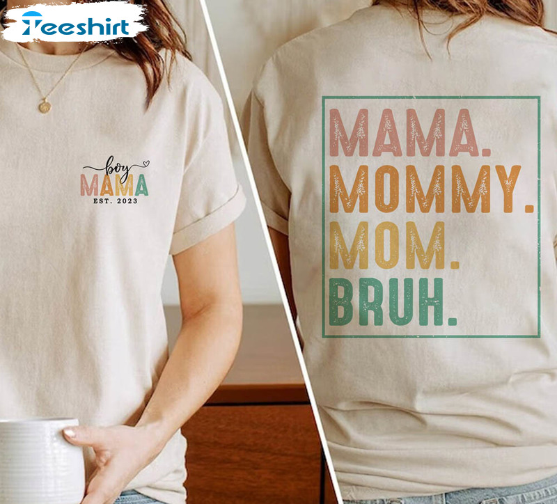 Boy Mama Est 2023 Shirt, Mama Mommy Mom Bruh Unisex Hoodie Sweatshirt