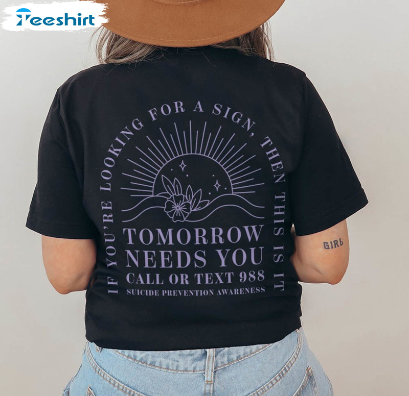 Minimalist Tomorrow Needs You Shirt, Suicide Prevention Mental Wellness Sun And Moon Sweatshirt Unisex T-shirt