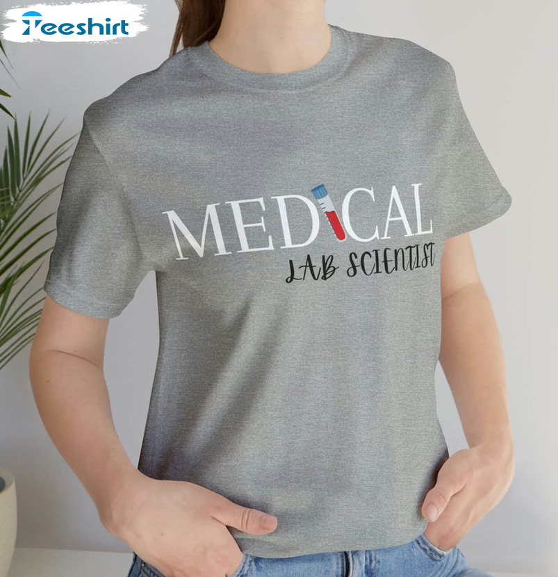 Medical Lab Scientist Shirt, Laboratory Scientist Trendy Unisex Hoodie Tee Tops