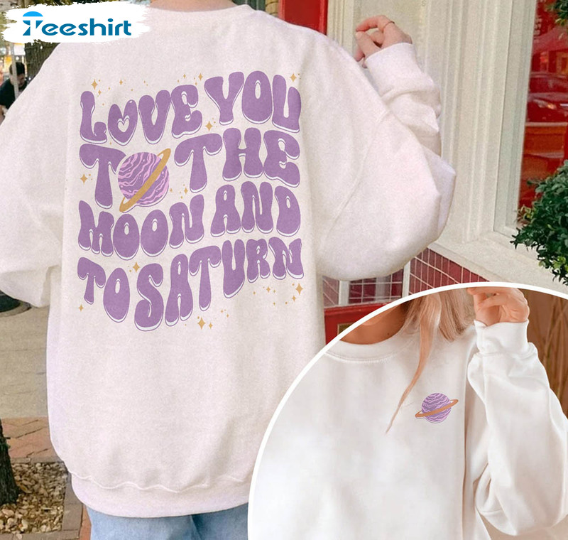 Love You To The Moon And To Saturn Vintage Shirt, Country Music Short Sleeve Unisex Hoodie