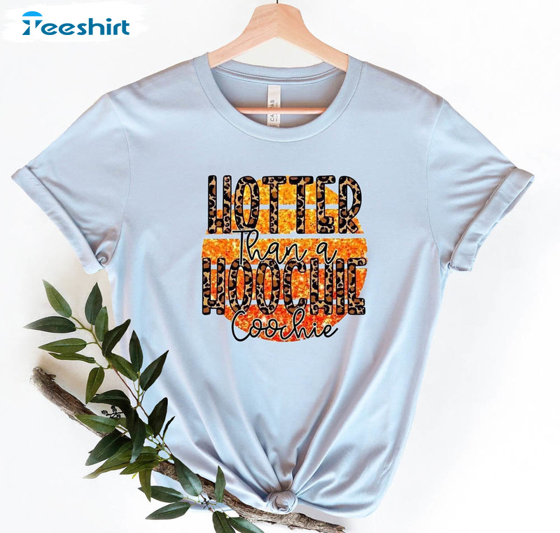 Hotter Than A Hoochie Coochie Shirt, Chattahoochee Alan Jackson Vintage Unisex T-shirt Crewneck