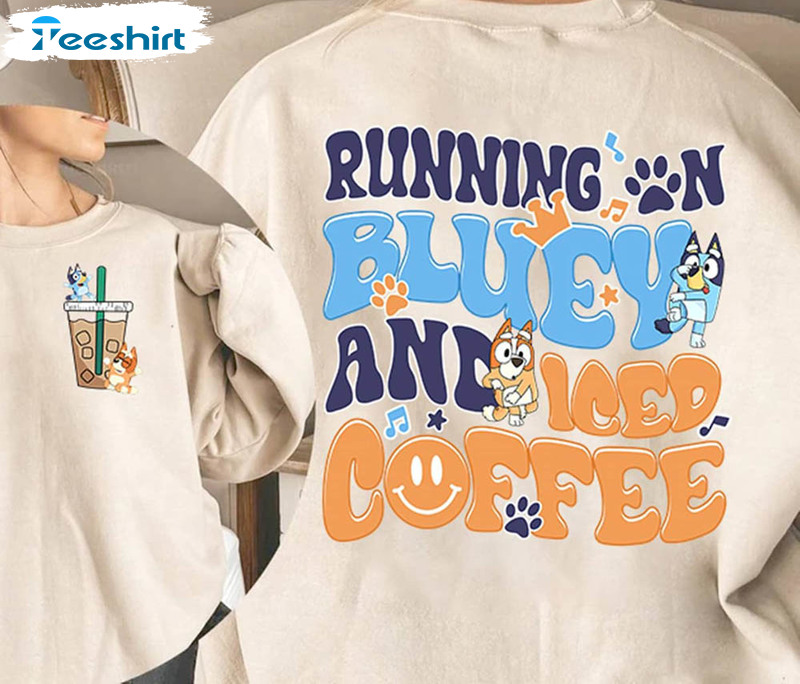 Running On Blue Dog And Iced Coffee Shirt, Bluey Family Short Sleeve Unisex T-shirt
